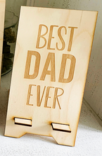 Load image into Gallery viewer, Best Dad Ever - Phone Stand
